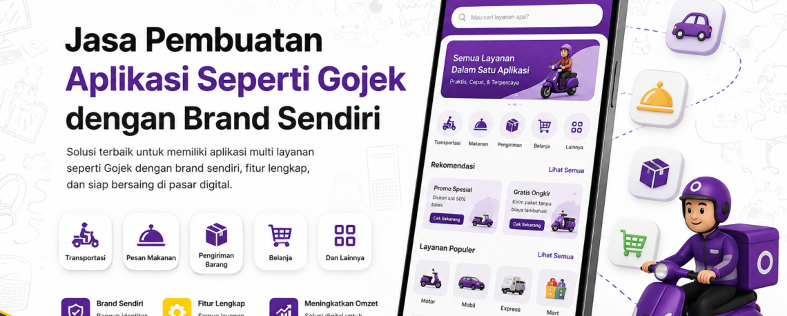 Jasa Pembuatan Aplikasi Seperti Gojek dengan Brand Sendiri