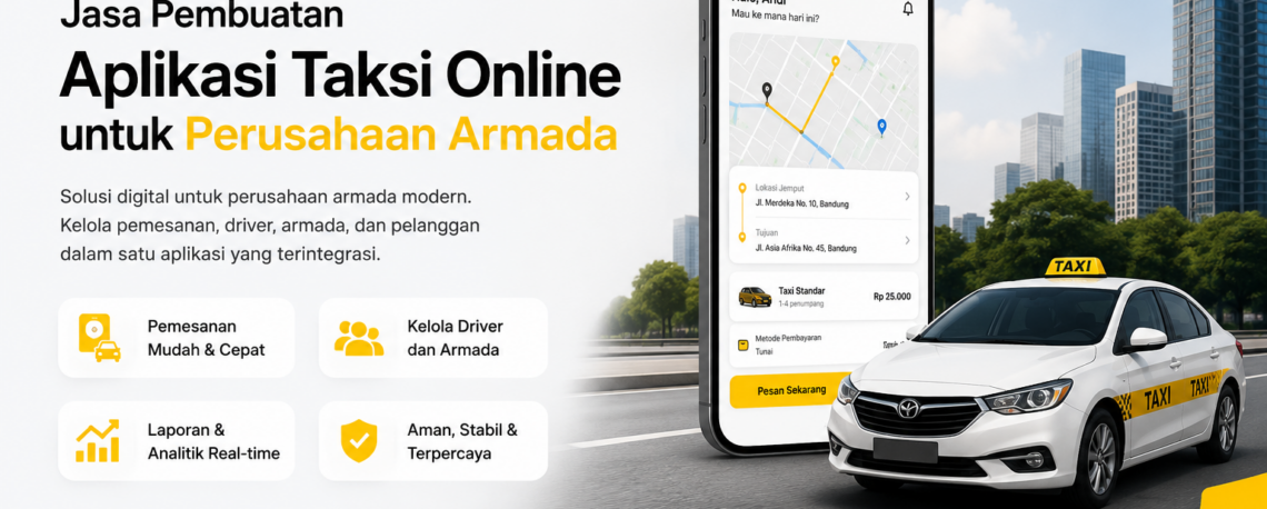 Jasa Pembuatan Aplikasi Taksi Onine untuk Perusahaan Armada