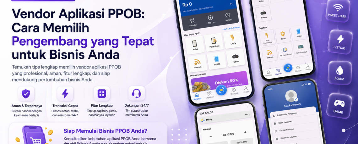 Vendor Aplikasi PPOB: Cara Memilih Pengembang yang Tepat untuk Bisnis Anda